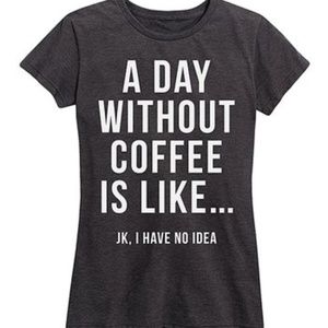 FINAL💵NEW💕Boutique A Day without Coffee Top, M